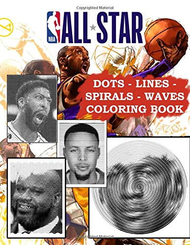 NBA All Stars Dots Lines Spirals Waves Coloring Book: Adult Entertaining And Relaxing With Fanciful NBA All Stars: Discover Dots Lines Spirals Waves Coloring - One Interesting Way Of Mindfulness