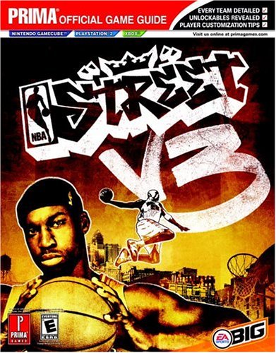 NBA Street V3: Prima's Official Game Guide