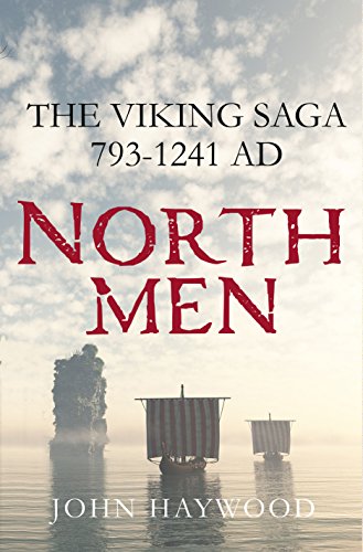 Northmen: The Viking Saga, AD 793-1241 (English Edition)