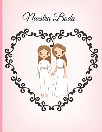 Nuestra Boda: Planificador de Boda LGBT Lesbian Organizador y Agenda para Novias para planear todas las actividades previas a la boda tema tul burlap 8.5 x 11 in 135 pag Nuestra Boda: Planificador de Boda LGBT Lesbian Organizador y Agenda para Novias para planear todas las actividades previas a la boda tema tul burlap 8.5 x 11 in 135 pag