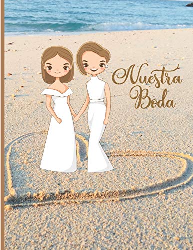 Nuestra Boda: Planificador de Boda LGBT Organizador y Agenda para Novias o Novios para planear todas las actividades previas a la boda tema playa chicas con pelo claro 8.5 x 11 in 135 pag Nuestra Boda: Planificador de Boda LGBT Organizador y Agenda para Novias o Novios para planear todas las actividades previas a la boda tema playa chicas con pelo claro 8.5 x 11 in 135 pag