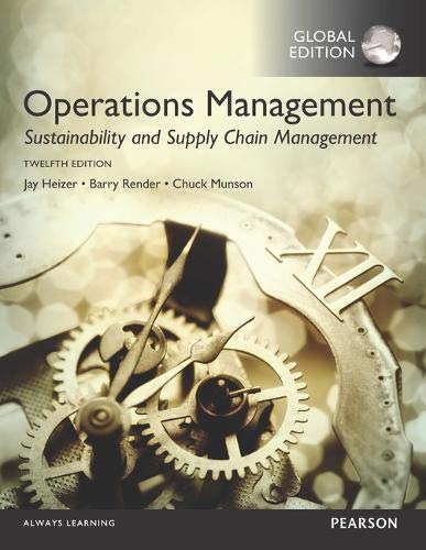 Operations Management: Sustainability and Supply Chain Management, Global Edition: Global Edition , 12/E (Pear06)