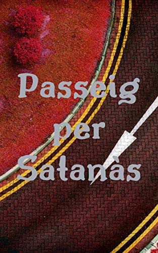 Passeig per Satanàs (Catalan Edition)