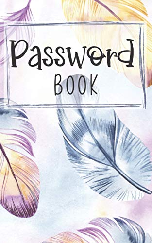 Password Book: Small Internet Password - Log and Alphabetical Tabs / Password Log / Username Protection / Favorite Websites / List of Important Email / Alphabetical Order