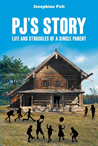 PJ's Story: Life and Struggles of a Single Parent (English Edition)