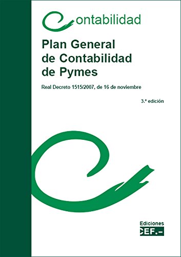 PLAN GENERAL DE CONTABILIDAD DE PYMES.REAL DECRETO 1515/2007, DE 16 DE NOVIEMBRE