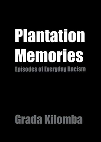 Plantation Memories: Episodes of Everyday Racism – Kurzgeschichten in englischer Sprache (German Edition)
