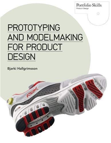 Prototyping and Modelmaking for Product Design (Portfolio Skills)