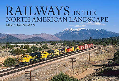 Railways in the North American Landscape Railways in the North American Landscape
