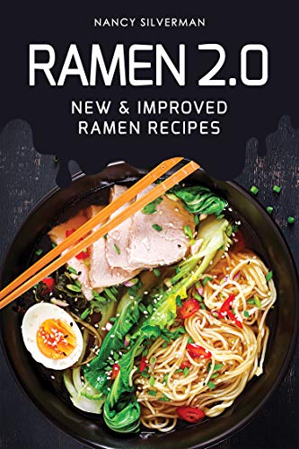 Ramen 2.0: New & Improved Ramen Recipes (English Edition)