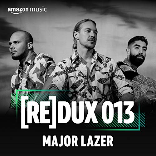 REDUX 013: Major Lazer