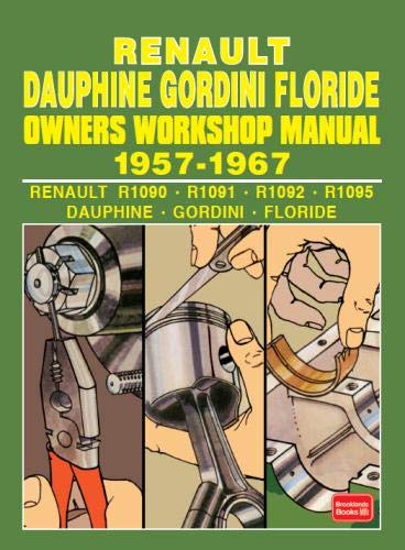 RENAULT DAUPHINE GORDINI FLORIDE Owners Workshop Manual 1957-1967