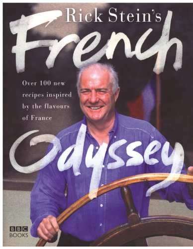 Rick Stein's French Odyssey: Over 100 New Recipes Inspired by the Flavours of France (English Edition)