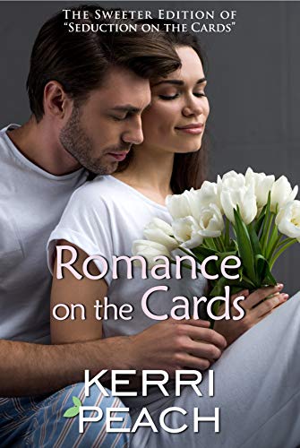 Romance on the Cards: The sweeter edition of Kris Pearson's Seduction on the Cards (Hearts around the Harbor Book 2) (English Edition)