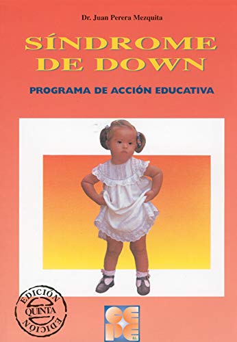 Síndrome de Down. Programa de Acción Educativa: Programa de acciÃ³n educativa: 3 (Educación especial y dificultades de aprendizaje)