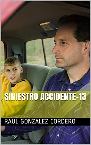 SINIESTRO ACCIDENTE-13 (NO OLVIDES EL PASADO)