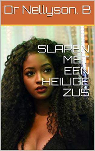SLAPEN MET EEN HEILIGE ZUS (Dutch Edition)