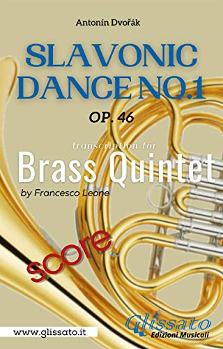 Slavonic Dance no.1 - Brass Quintet (score): Op. 46 (Italian Edition)
