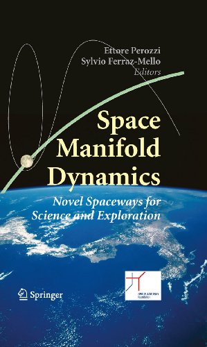 Space Manifold Dynamics: Novel Spaceways for Science and Exploration (English Edition)