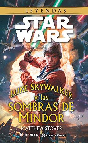 Star Wars Luke Skywalker y las sombras de Mindor (novela) (Star Wars: Novelas)