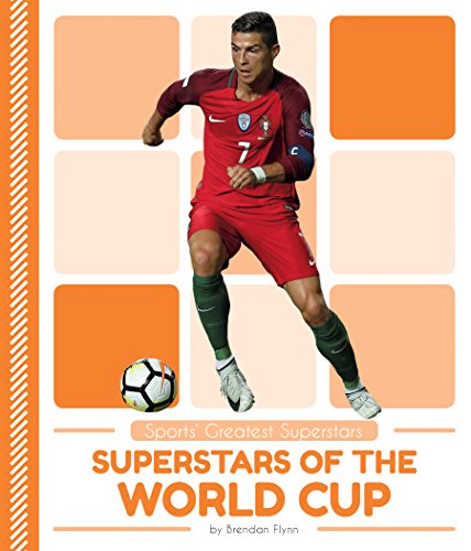 Superstars of the World Cup (Sports' Greatest Superstars)