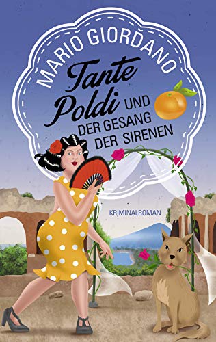 Tante Poldi und der Gesang der Sirenen: Kriminalroman (Sizilienkrimi 5) (German Edition)