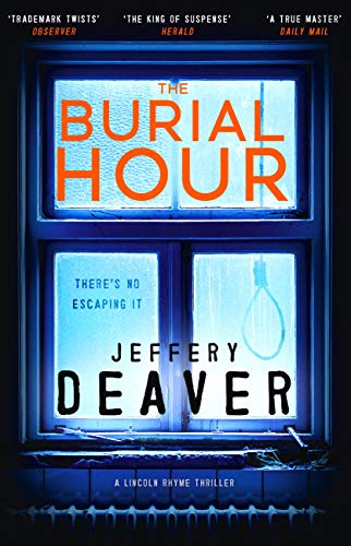 The Burial Hour: Lincoln Rhyme Book 13 (Lincoln Rhyme Thrillers) (English Edition)