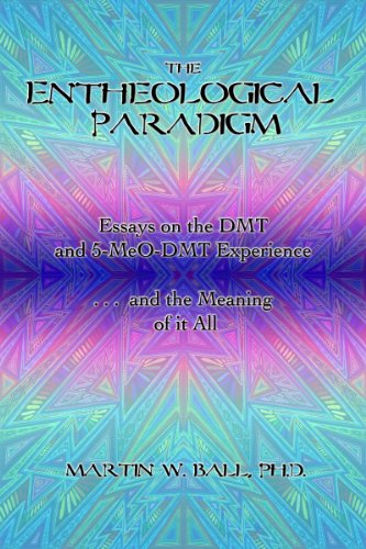 The Entheological Paradigm: Essays on the DMT and 5-MeO-DMT Experience and the Meaning of it All (The Entheogenic Evolution Book 2) (English Edition)