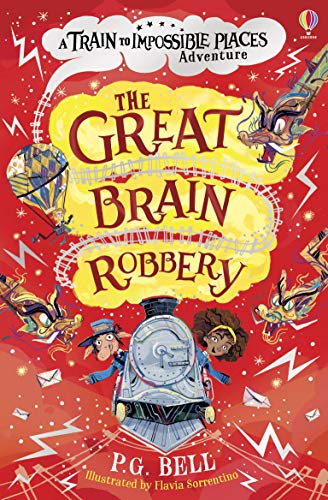 The Great Brain Robbery: 2 (The Train to Impossible Places)