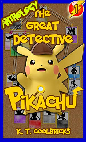 The Great Detective Pikachu: Anthology (A Pokemon Story) (English Edition)