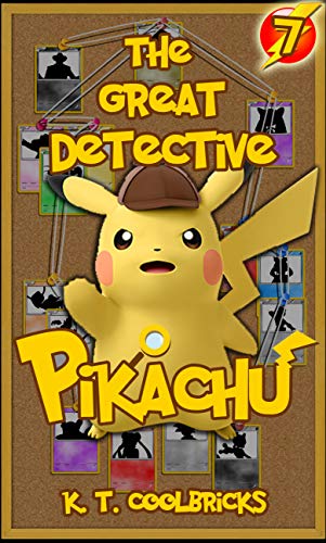The Great Detective Pikachu: Episode 7 - Embrace your Enemies (English Edition)
