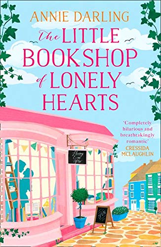 The Little Bookshop Of Lonely Hearts: A feel-good funny romance (Lonely Hearts Bookshop 1)