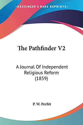 The Pathfinder V2: A Journal Of Independent Religious Reform (1859)