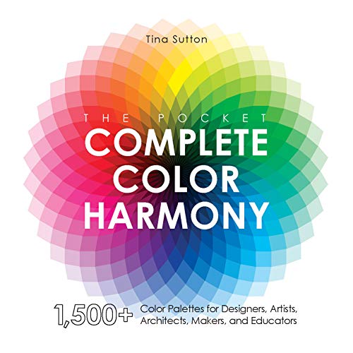 The Pocket Complete Color Harmony: 1,500 Plus Color Palettes for Designers, Artists, Architects, Makers, and Educators (English Edition)