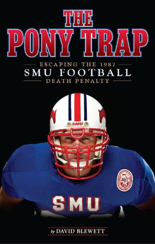 The Pony Trap: Escaping the 1987 SMU Football Death Penalty (English Edition)