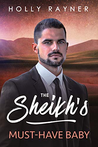 The Sheikh's Must-Have Baby (All He Desires Book 1) (English Edition)