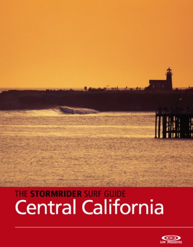 The Stormrider Surf Guide - Central California: Surfing in San Francisco, San Mateo, Santa Cruz, Monterey, San Luis Obispo and Santa Barbara (Stormrider Surfing Guides) (English Edition)