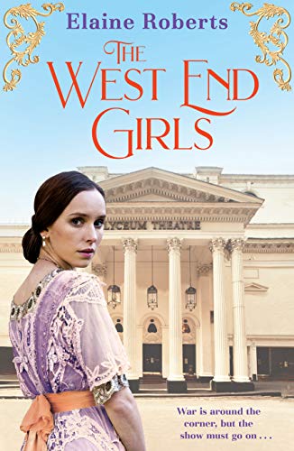 The West End Girls: a heartwarming WW1 saga about love and friendship (The West End Girls Book 1) (English Edition)