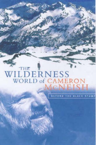 The Wilderness World of Cameron McNeish: Essays from Beyond the Black Stump [Idioma Inglés]