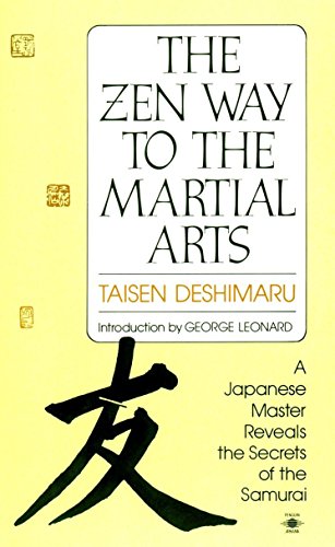 The Zen Way to the Martial Arts: A Japanese Master Reveals the Secrets of the Samurai (Compass)
