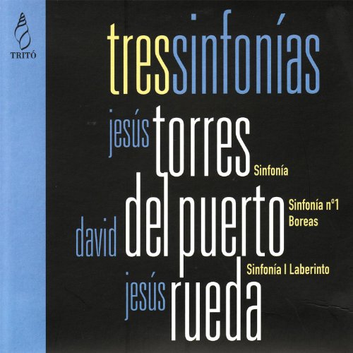 Torres, Del Puerto, Rueda: Tres Sinfonías