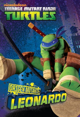 TORTUGAS NINJA: ORIGEN MUTANTE: LEONARDO (versión latinoamericana) (Nickelodeon: Teenage Mutant Ninja Turtles)