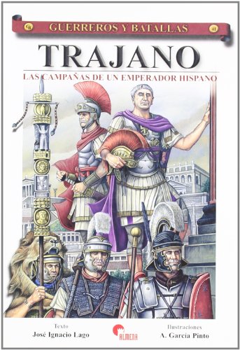 Trajano - campañas de un emperador hispano, las
