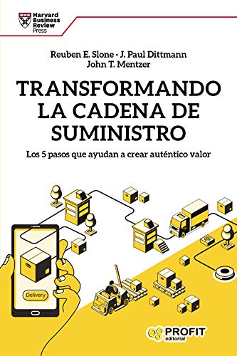 Transformando la cadena de suministro: Los 5 pasos que ayudan a crear auténtico valor Transformando la cadena de suministro: Los 5 pasos que ayudan a crear auténtico valor