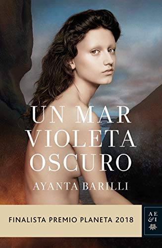 Un mar violeta oscuro: Finalista Premio Planeta 2018