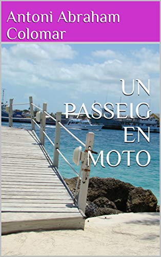 UN PASSEIG EN MOTO (Catalan Edition)