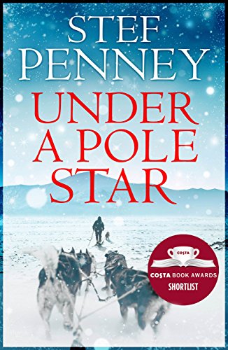 Under a Pole Star: Shortlisted for the 2017 Costa Novel Award (English Edition)