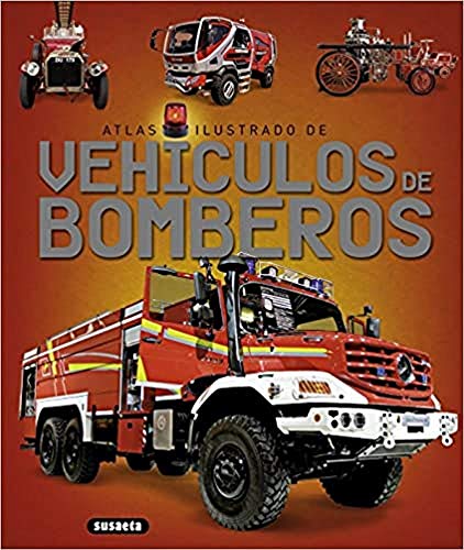 Vehículos de bomberos (Atlas Ilustrado)