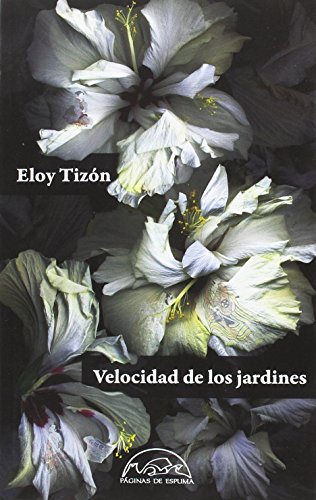 Velocidad de los jardines: 237 (Voces / Literatura)