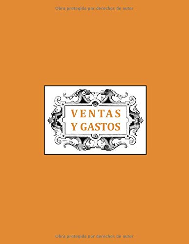VENTAS Y GASTOS: Libro de contabilidad para autónomos, empresas y particulares VENTAS Y GASTOS: Libro de contabilidad para autónomos, empresas y particulares